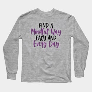 Mindful Way Long Sleeve T-Shirt